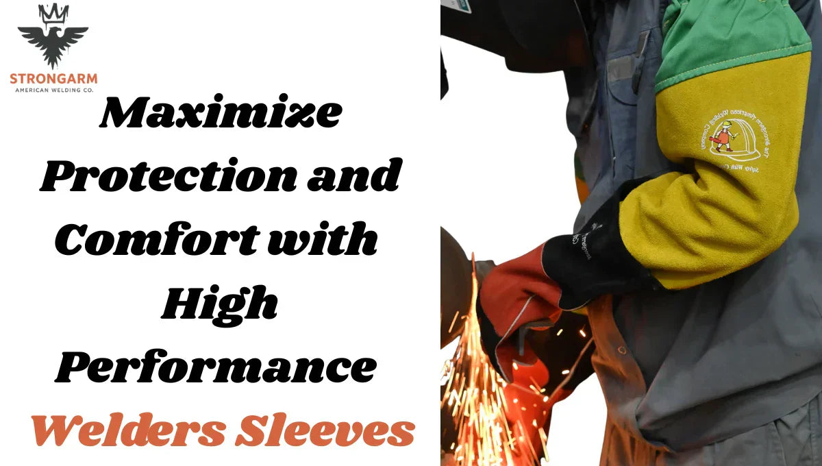 Maximize Protection and Comfort with High Performance Welders Sleeves